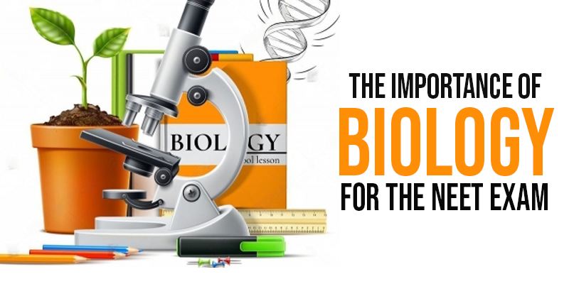 The Importance of Biology for the NEET Exam