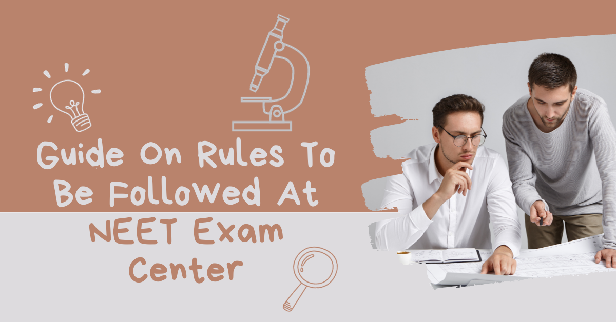 Guide On Rules To Be Followed At NEET Exam Center
