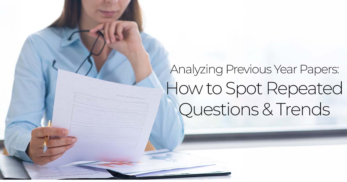Analyzing Previous Year Papers How to Spot Repeated Questions Trends