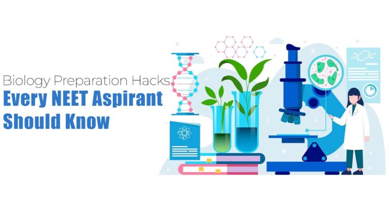 Biology Preparation Hacks Every NEET Aspirant Should Know
